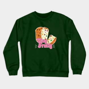 Funny Baking humour Fruitcake Quote with Stay Fruity slogan Crewneck Sweatshirt